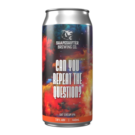 Image of Shapeshifter Can You Repeat The Question Oat Cream IPA